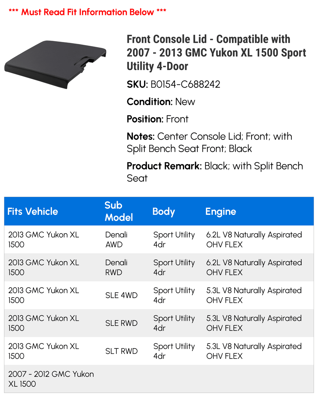Front Console Lid - matching with 2007 - 2013 GMC Yukon XL 1500 Sport Utility 4-Door 2008 2009 2010 2011 2012