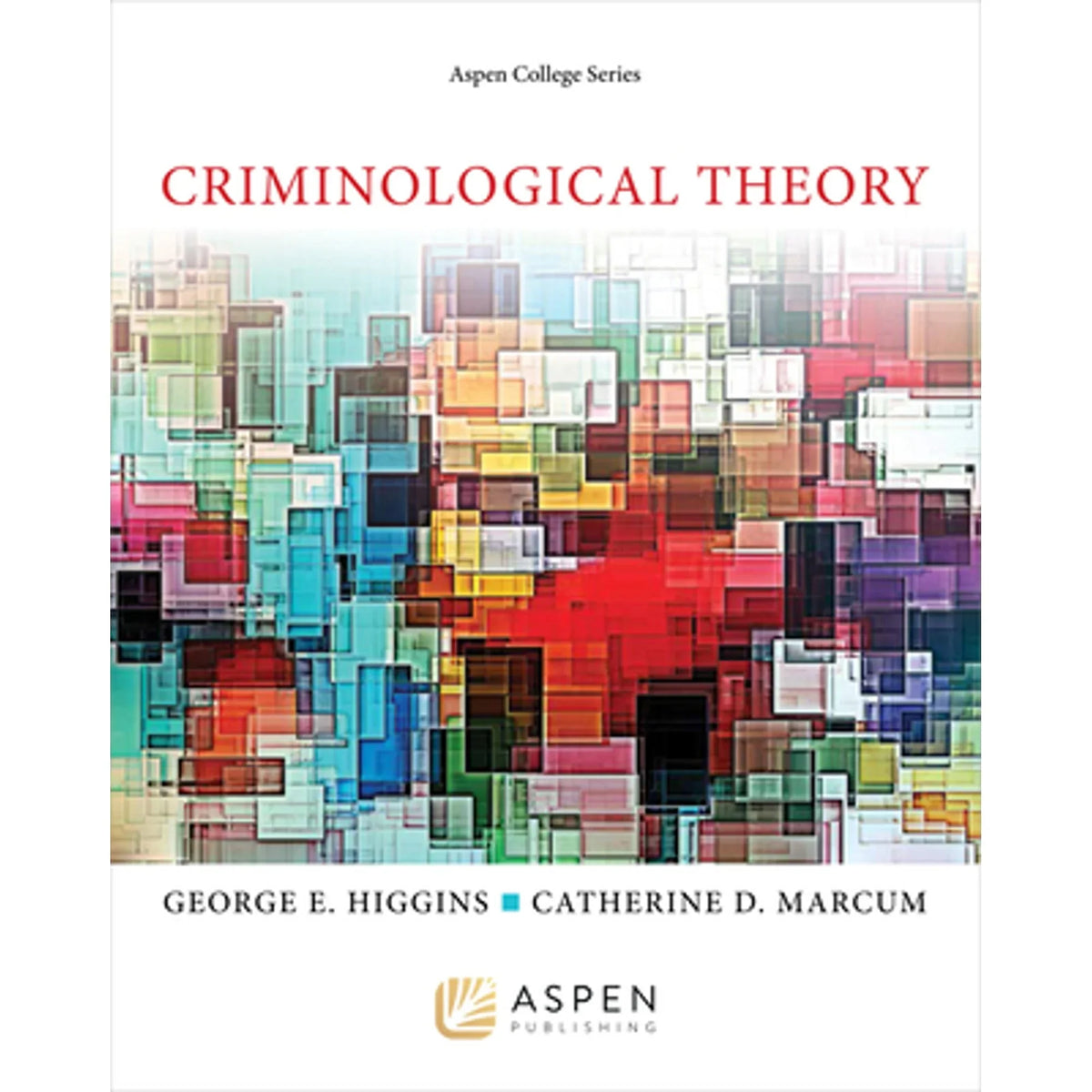 Pre-Owned Criminological Theory (Paperback 9781454848073) by George E Higgins, Catherine D Marcum